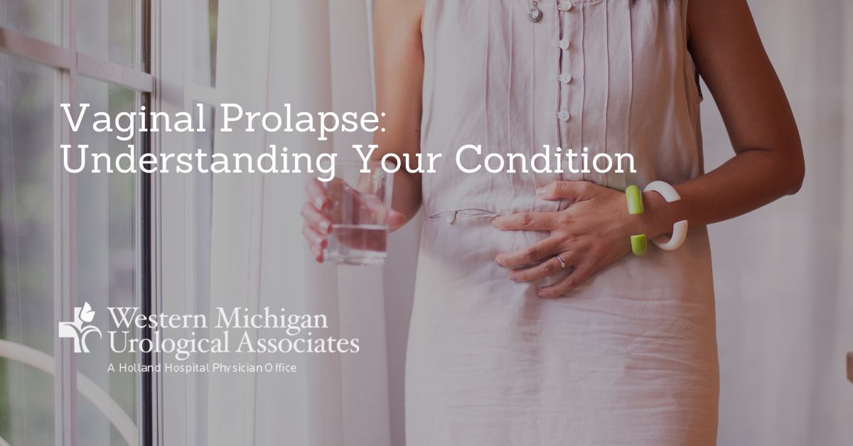 Vaginal Prolapse - Western Michigan Urological Associates